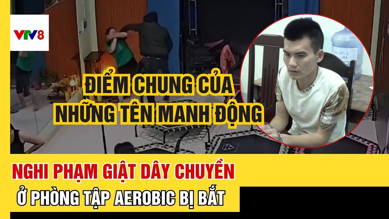 Bắt nghi phạm bịt mặt giật dây chuyền ở phòng tập aerobic