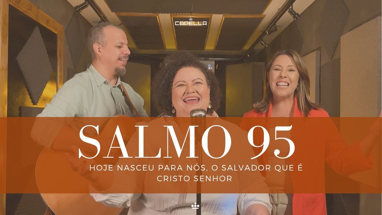 SALMO 95 - NOITE DO NATAL | Hoje nasceu para nós o Salvador, que é Cristo o Senhor.👇🏻Cifra Abaixo