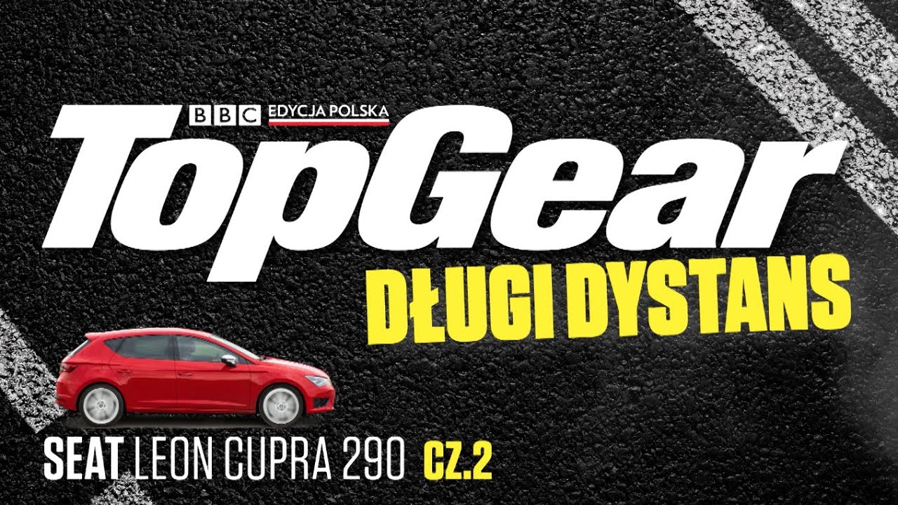 Długi dystans - Seat Leon Cupra 290 | Część 2