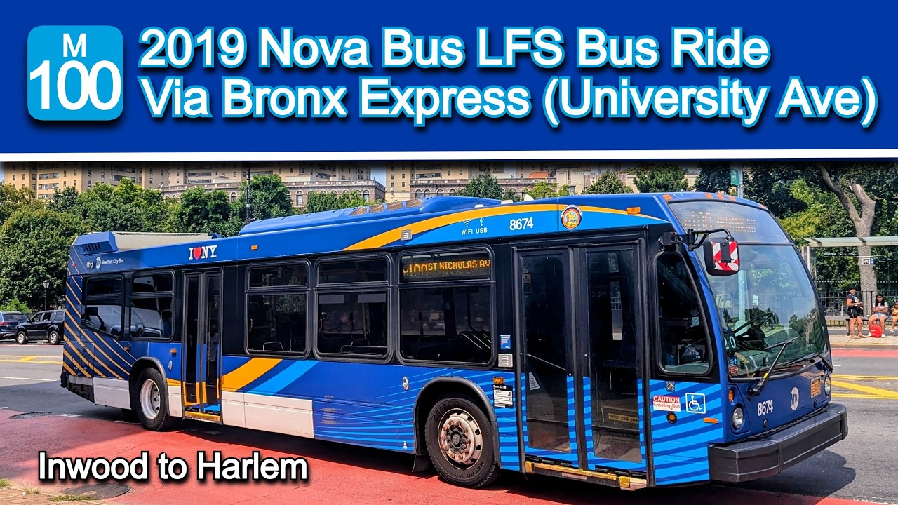 NYCT M100 Bus Ride via The Bronx (University Ave, Washington Br): 2019 Nova Bus LFS 8685 to Harlem