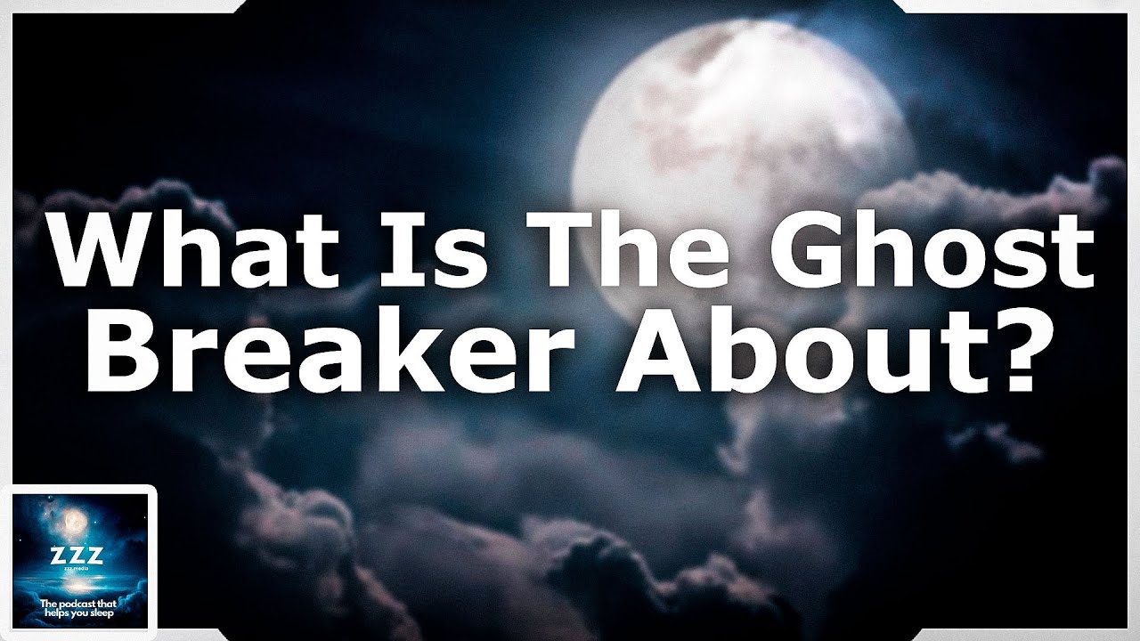 What Is The Ghost Breaker About?