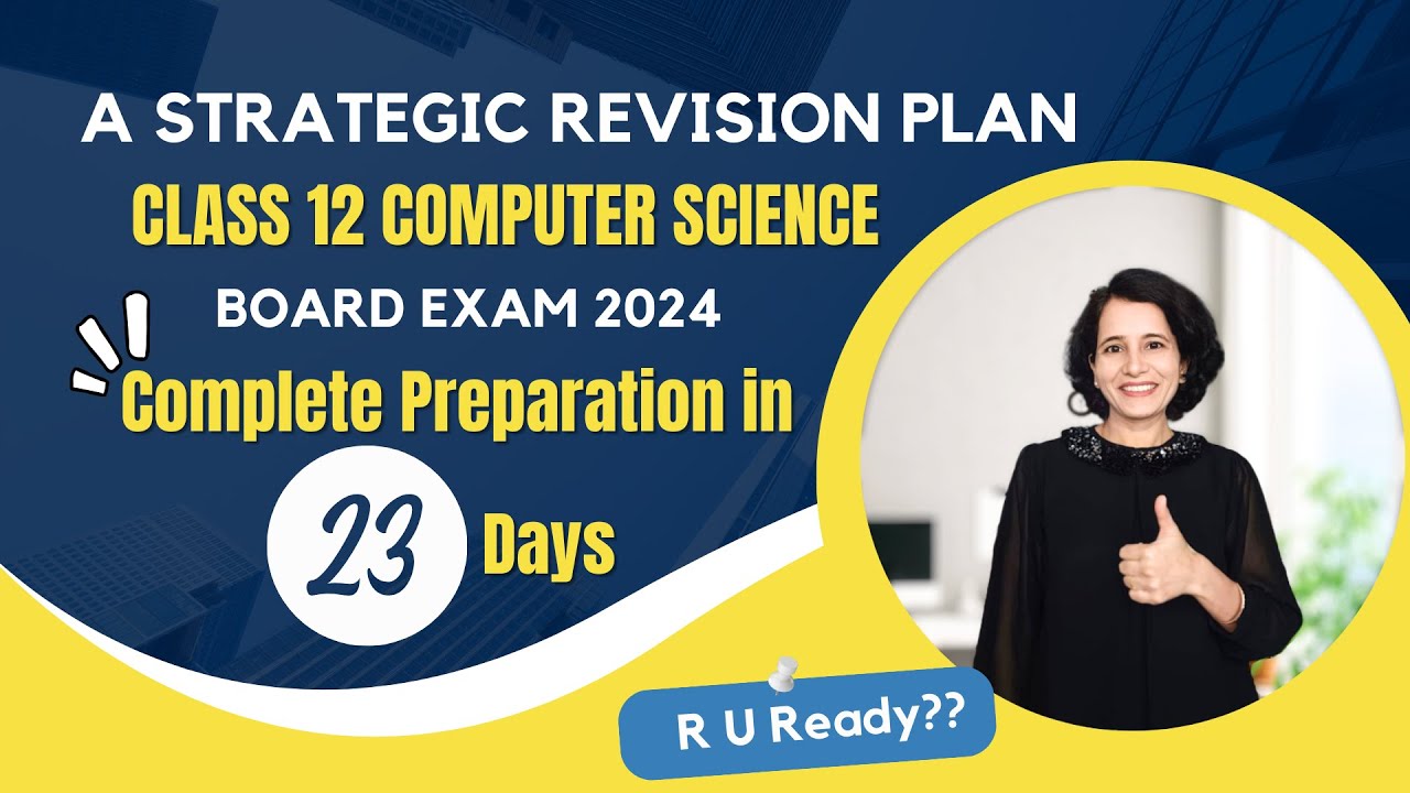 A Strategic Revision Plan | Class 12 Computer Science | Board Exam 24🔥