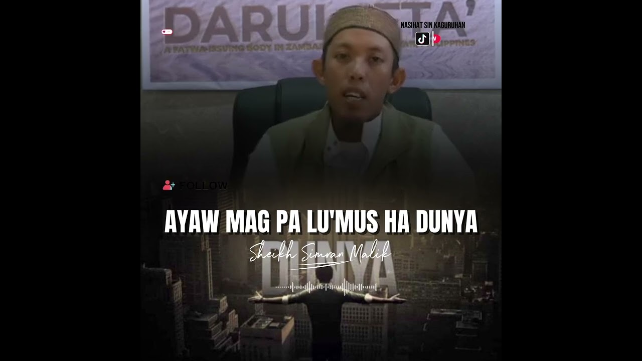 Pag Ibadat Kaw Bat Dih Mu Susun Ha Adlaw Susungun - Sheikh Simran Malik.   Video From: Darul Ifta'