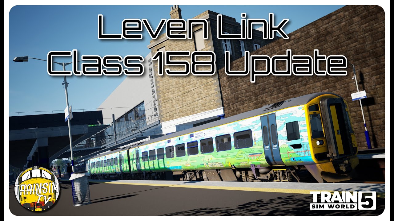 Train Sim World 5: Skyhook Games | Class 158 Leven Link Livery Update