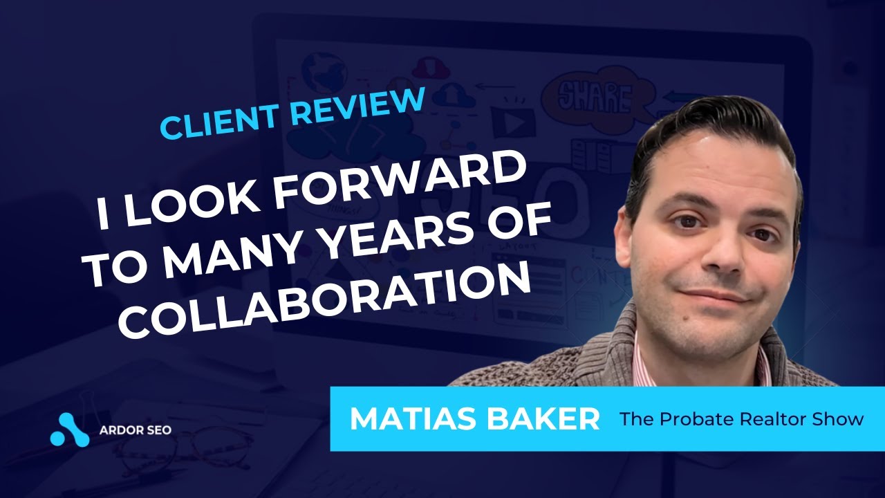 Ardor SEO Review: Matias Baker - The Probate Realtor Show
