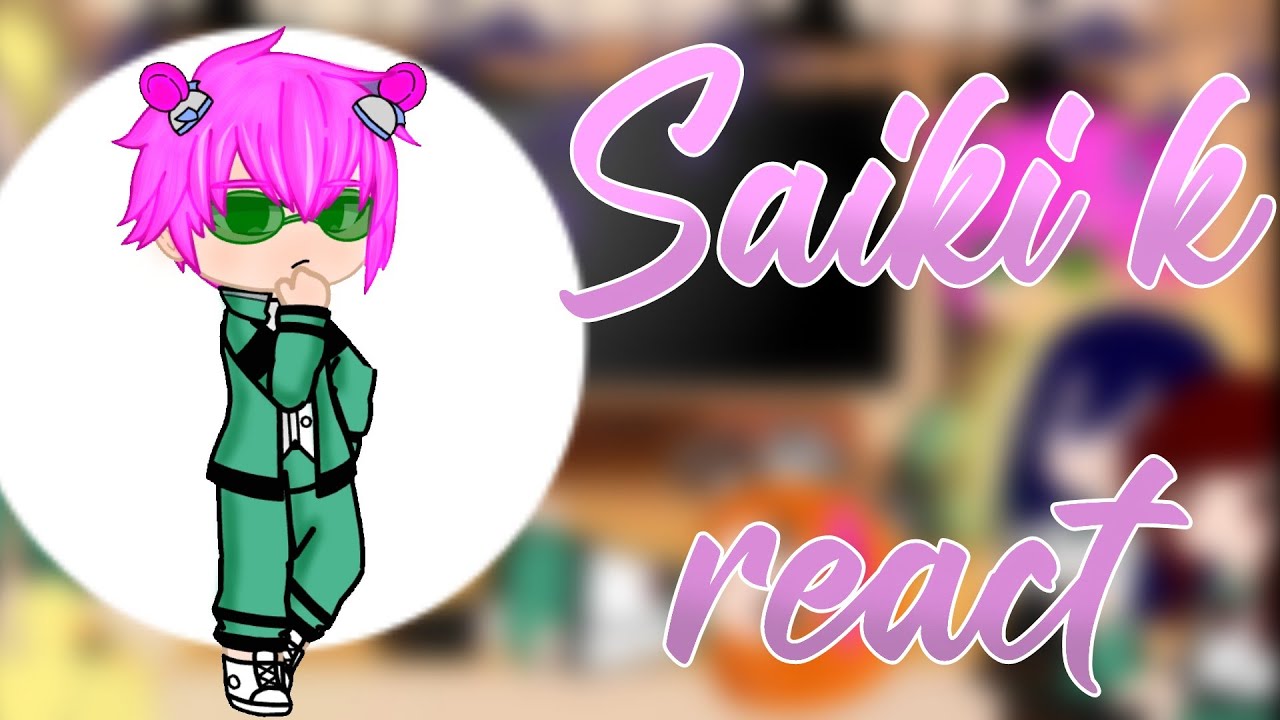 |Saiki k reacts|None of the videos are mine|Links in desc|