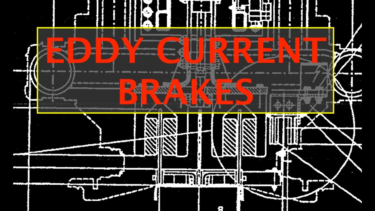 MAGNETIC LAUNCH SYSTEMS 1: EDDY CURRENT BRAKES and how they work