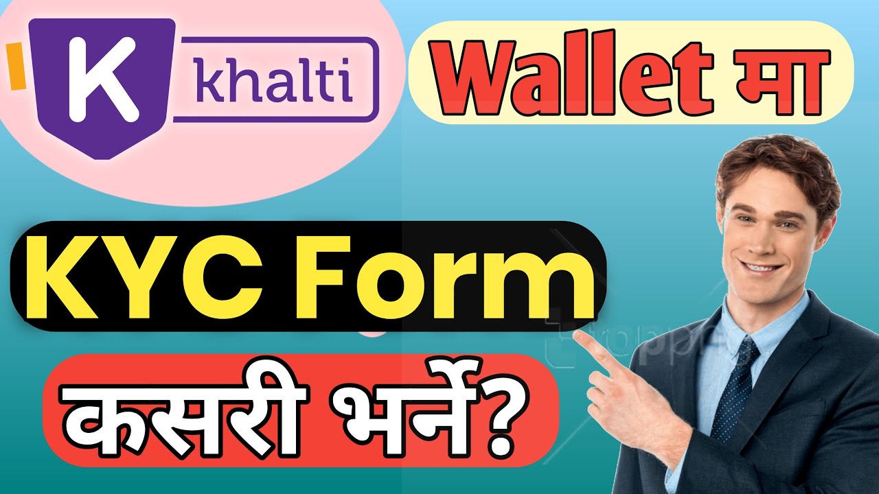 How to Fill Up KYC of Khalti Wallet 2022| खल्तीमा KYC कसरी भर्ने? । #technotips #kyckhalti2022