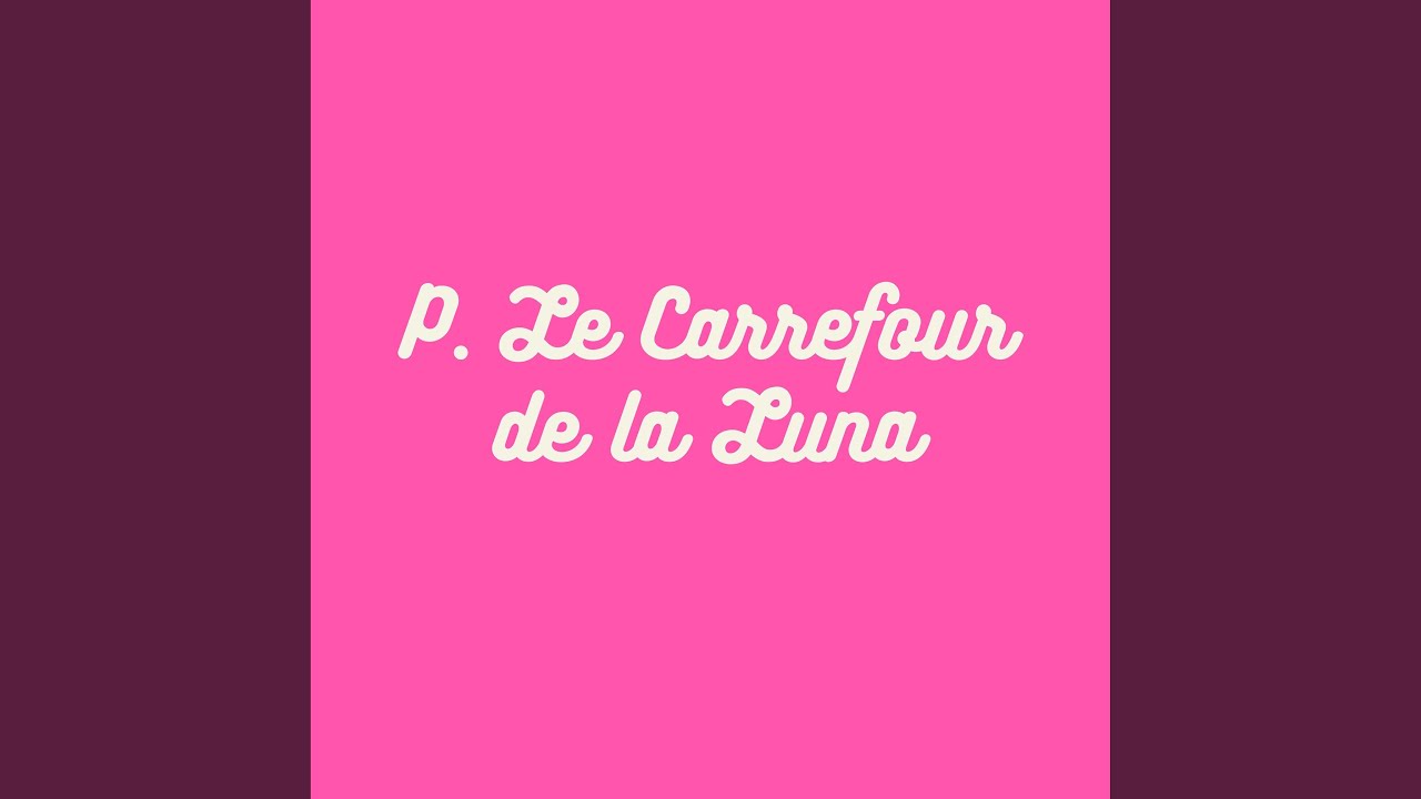 P. Le Carrefour de la Luna (Original TTRPG Soundtrack)