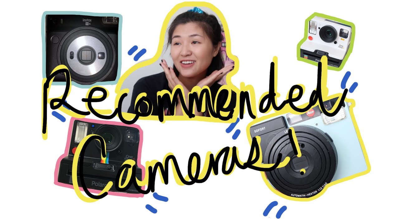 Instant Film Cameras I Recommend