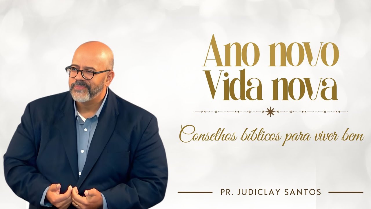 Ano Novo, Vida Nova - Pr. Judiclay Santos | Domingo, 04/01/2026