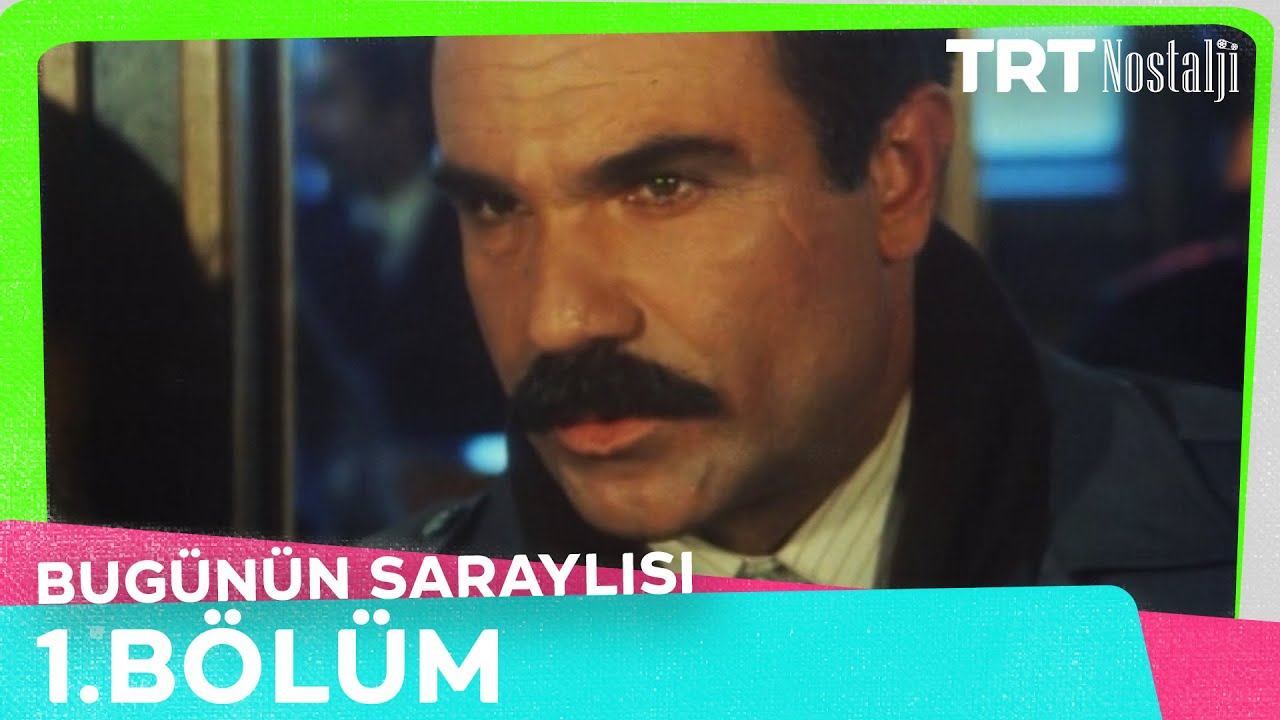Bugünün Saraylısı 1. Bölüm