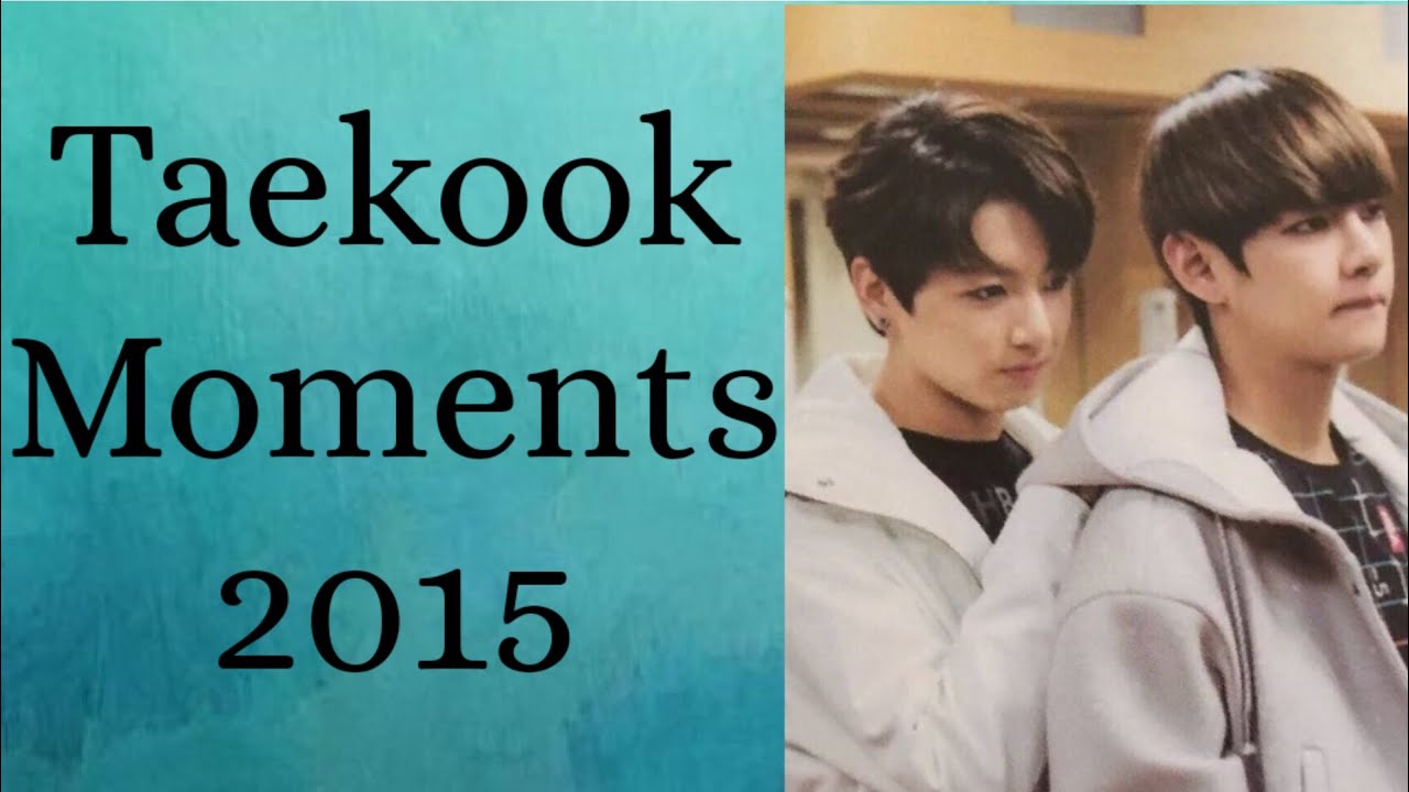 Taekook moments- Vlive channel 2015 only