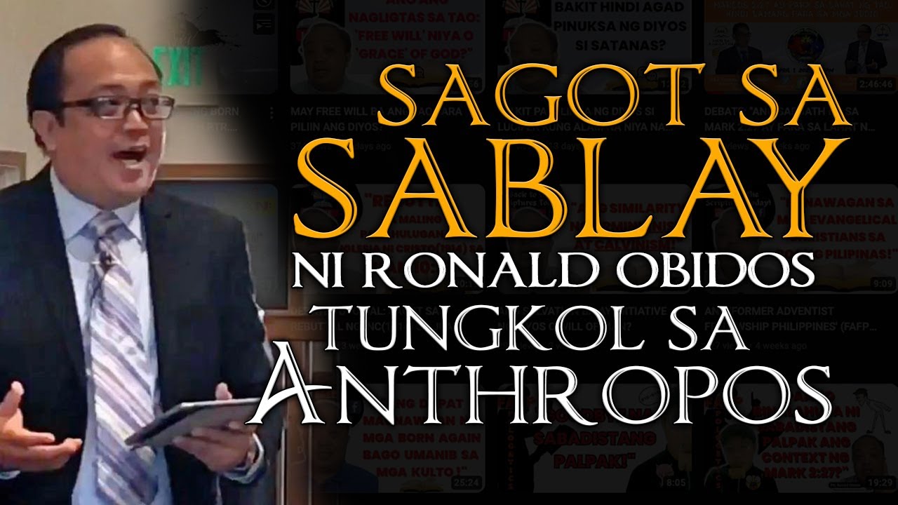 SAGOT SA SABLAY NI RONALD OBIDOS TUNGKOL SA ANTHROPOS | April 17, 2023.