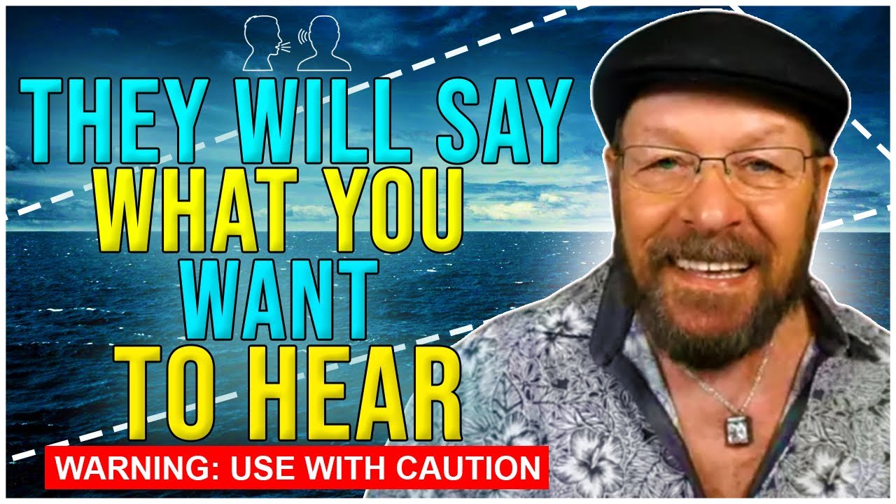 They Will Say What You Want To Hear | Law of Attraction | WARNING: USE WITH CAUTION
