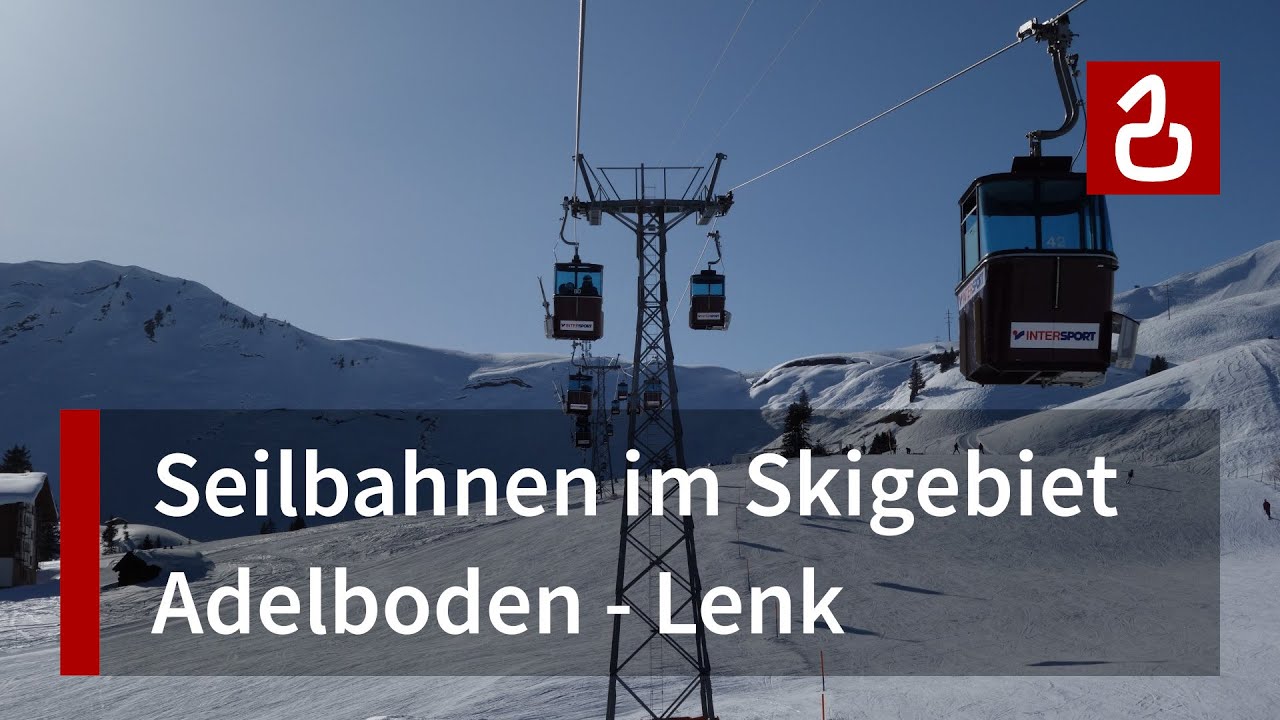 Seilbahnen Adelboden-Hahnenmoos-Metsch-Lenk