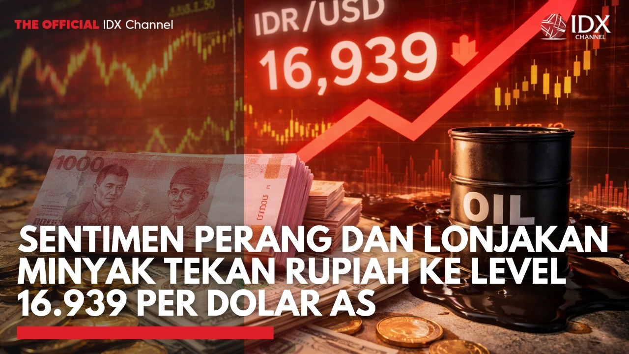 Sentimen Perang dan Lonjakan Minyak Tekan Rupiah ke Level 16.939 per Dolar AS | 2ND SESSION CLOSING