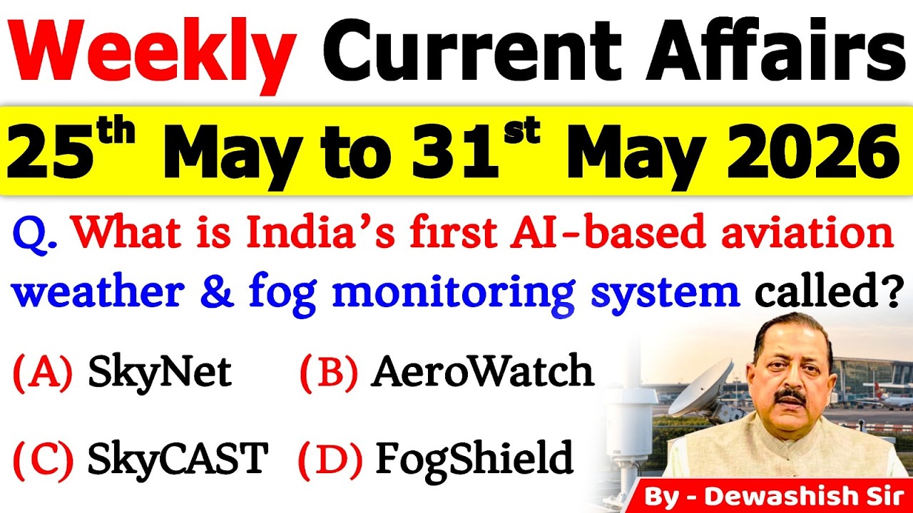 25-31 May 2026 Current Affairs 🔥 | Weekly MCQs | One Shot Revision | All Exams 2026