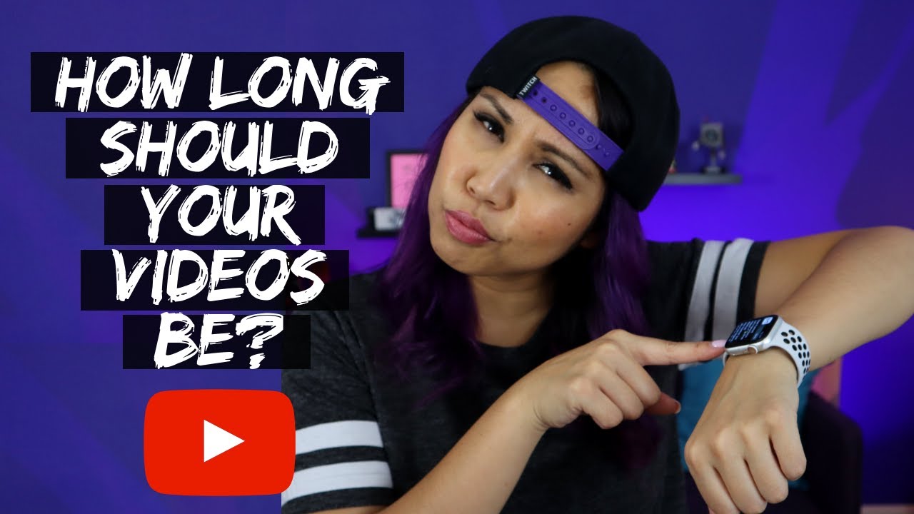 Video Length for YouTube - How Long Should Your YouTube Videos Be?