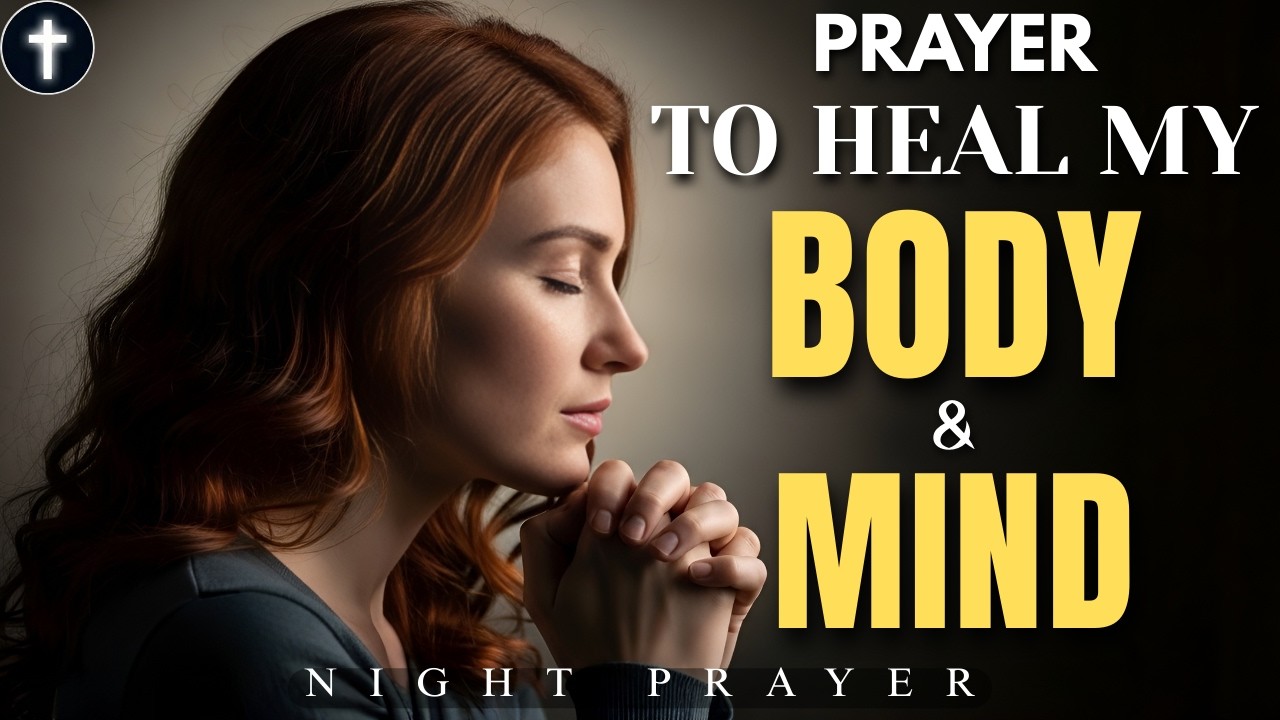 Before You Sleep, Pray This Powerful Prayer for Healing | Jesus Heals Sickness and Disease