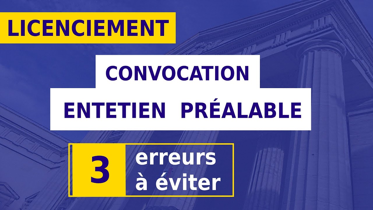 LICENCIEMENT - CONVOCATION À L'ENTRETIEN PRÉALABLE (Formalités)
