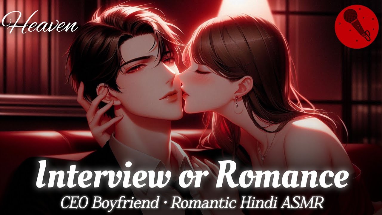 Professional Interview Turns Romantic 🔥 | Hindi ASMR | @HeavenHindiASMR