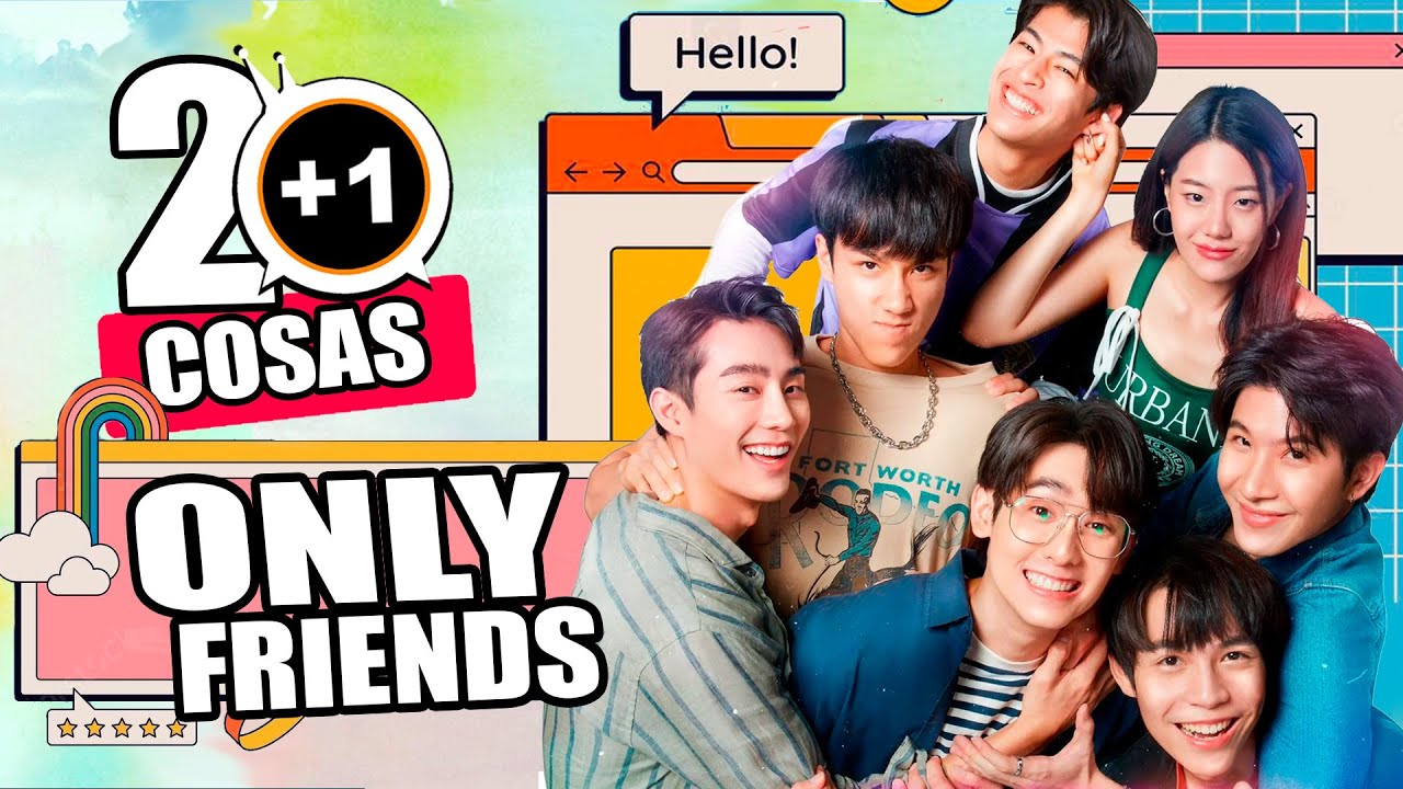 20+1 COSAS QUE NO SABIAS DE: ONLY FRIENDS SERIES |KAMUITV