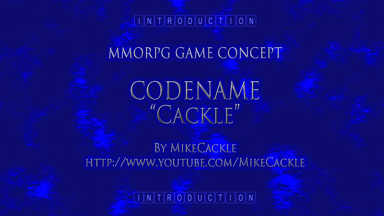 Project Cackle: Conceptualizing A MMORPG Part 1: Introduction