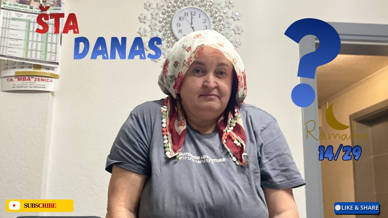 ŠTA I KAKO DANAS ZA IFTAR NAŠ 14/29 DAN