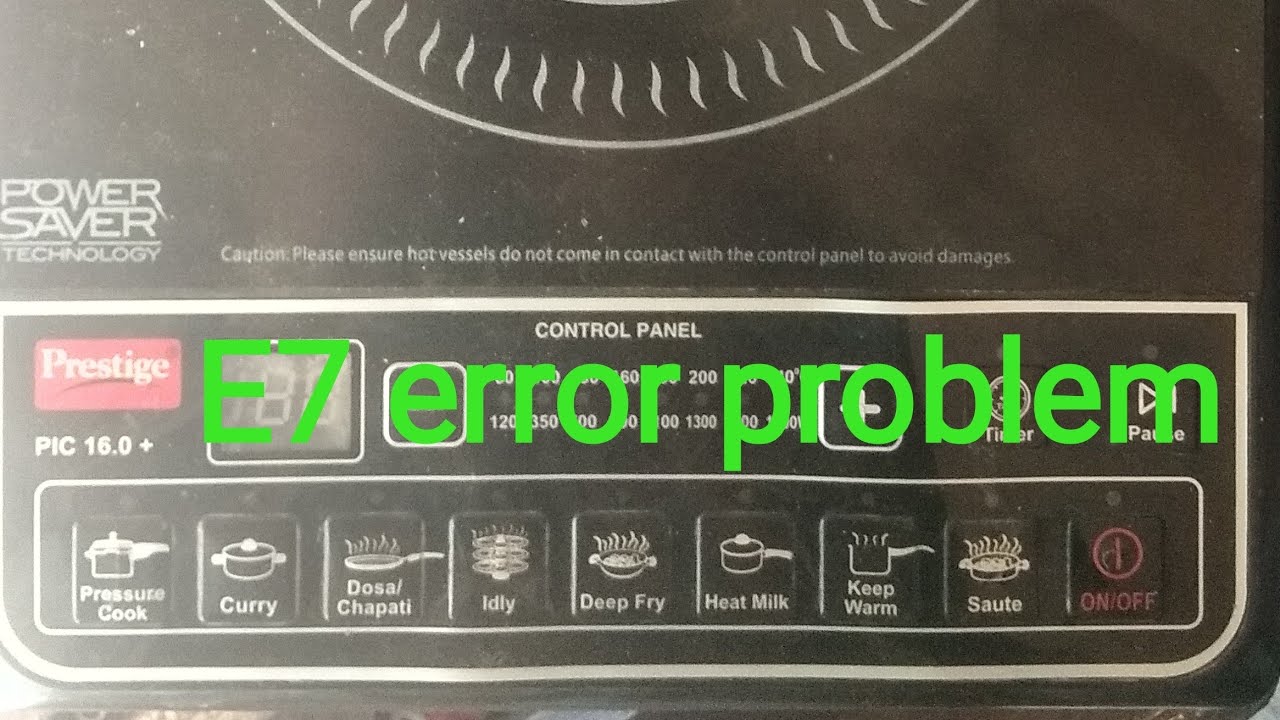 Prestige indection e7 error problem ,e7 error on induction cooker