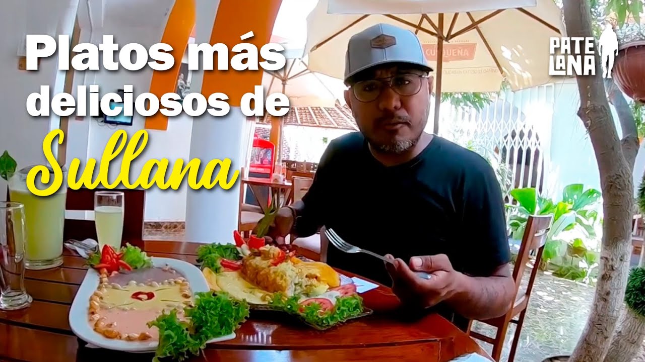 LOS PLATOS 🍽 MÁS DELICIOSOS DE SULLANA 🇵🇪 #gastronomia #sullana #turismo