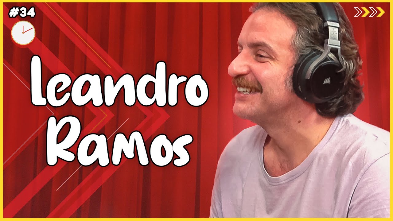 LEANDRO RAMOS - Só 1 Minutinho Podcast #34