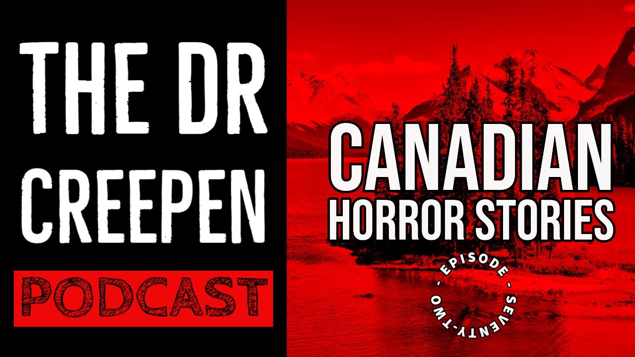 Podcast Episode 72: Canadian Horror Stories