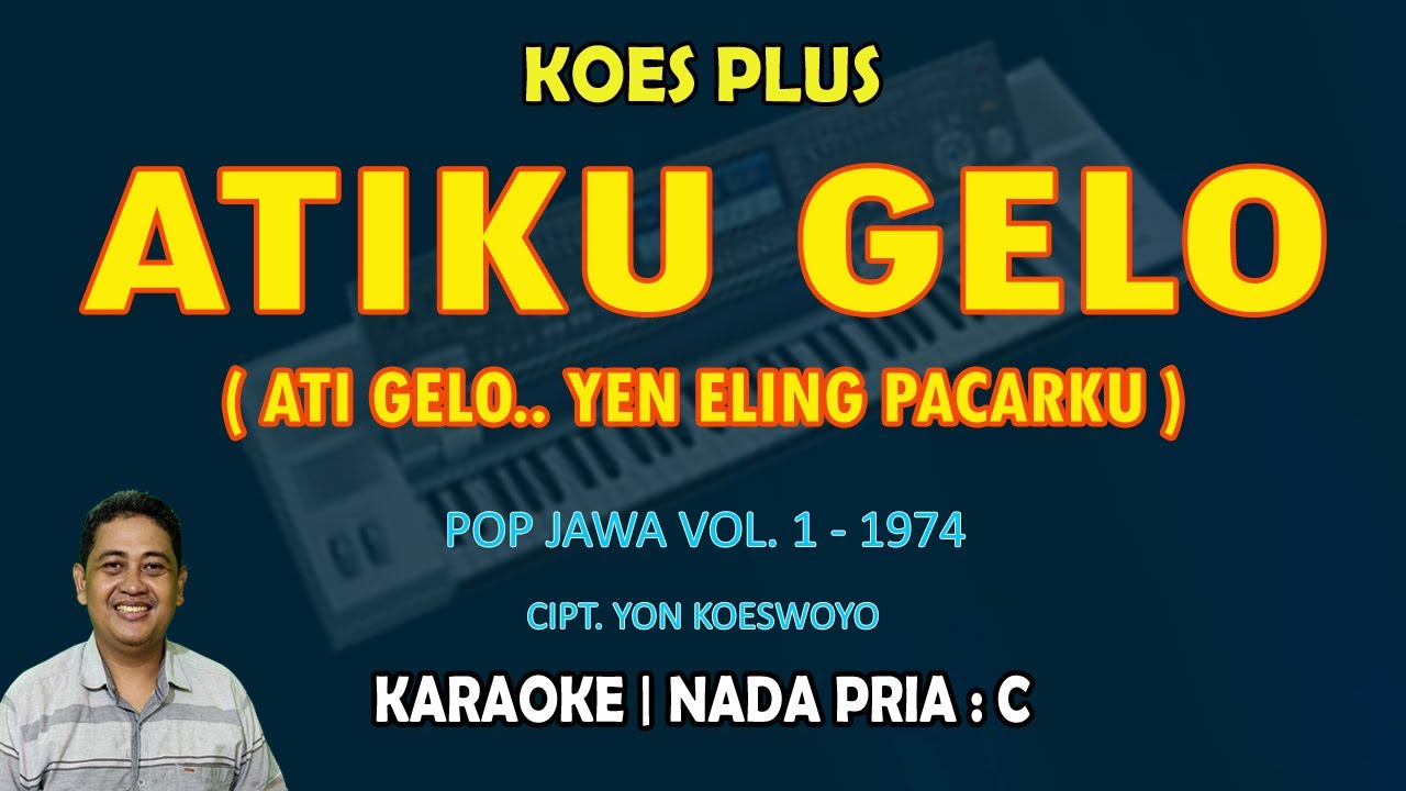 Atiku Gelo - Koes Plus KARAOKE nada PRIA C (Pop Jawa Vol.1 - 1974)