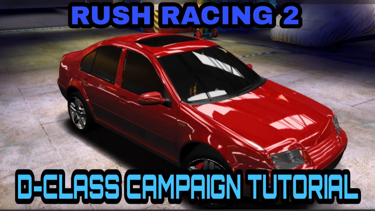 Rush Racing 2 - D Class Campaign Tutorial