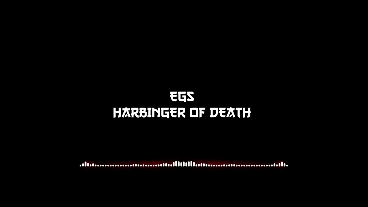 EGS - Harbinger Of Death 
