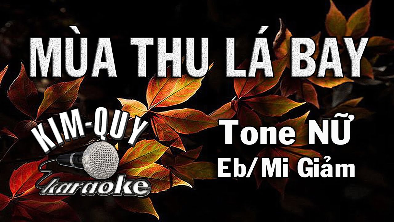 MÙA THU LÁ BAY - KARAOKE - Tone NỮ Trầm ( Eb/Mi giáng )