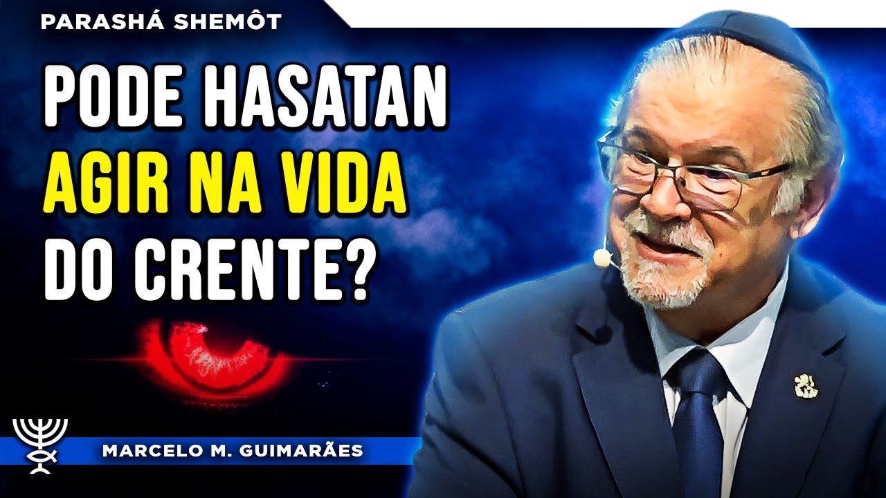 Pode HaSatan agir na vida do Crente? - Parashá Shemôt 2026/5786 | Marcelo M. Guimarães