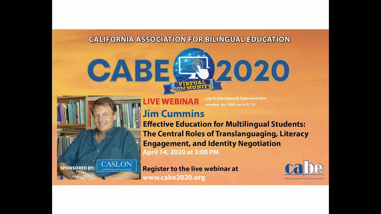 Dr. Jim Cummins Webinar © California Association for Bilingual Education, 2020.