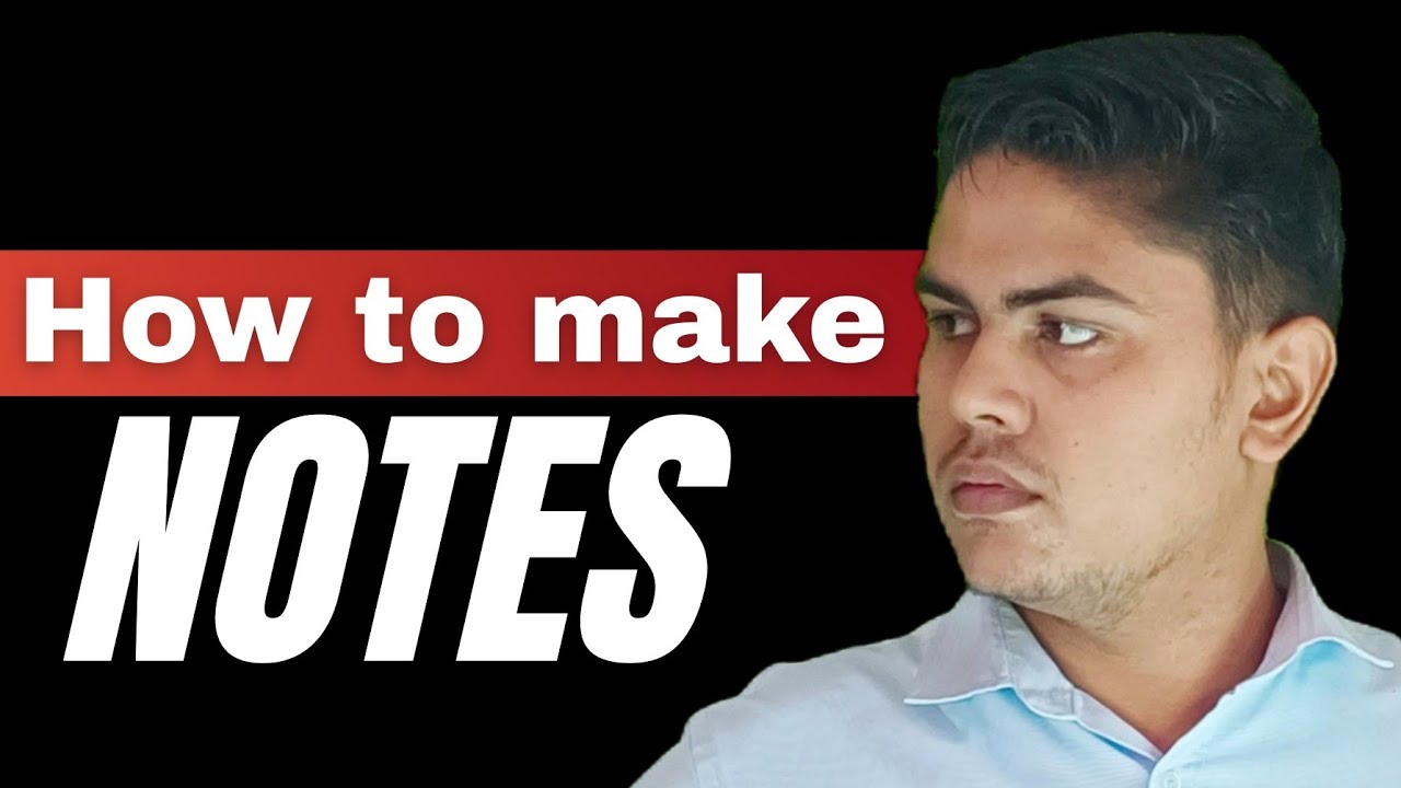 How to make the Best notes | Snehit Mishra