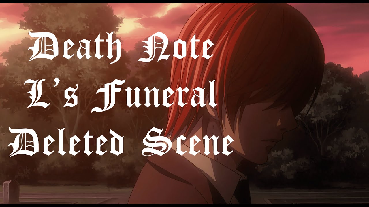 Death Note L's Funeral Dub FULL HD 1080p 60fps Deleted Scene *RARE