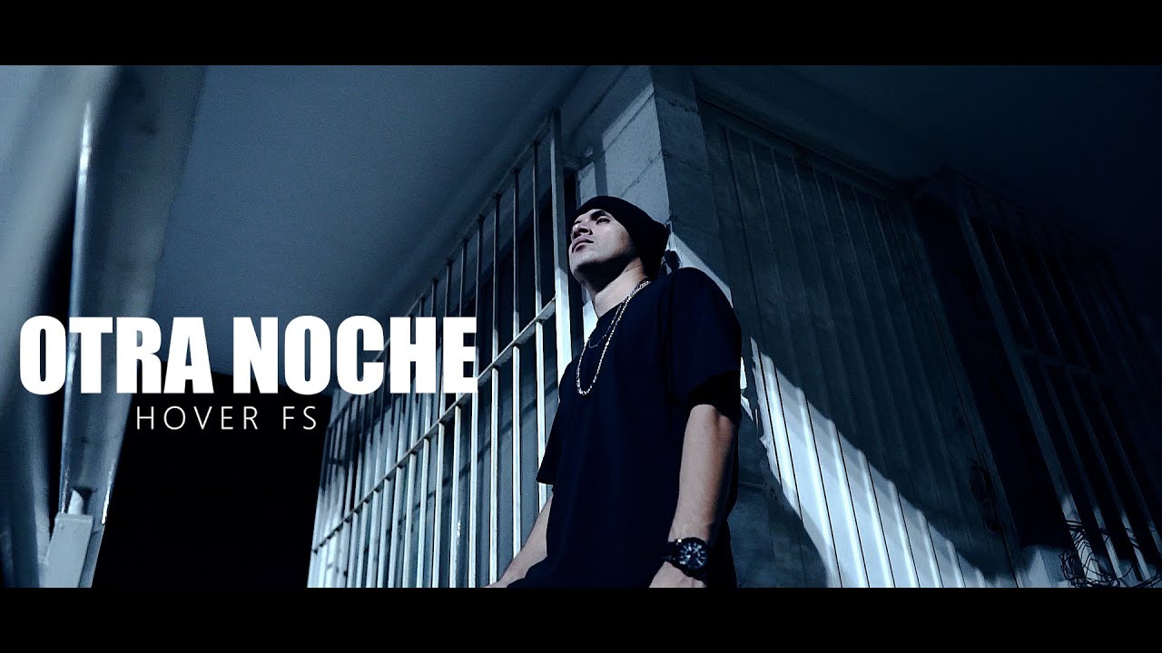 OTRA NOCHE - HOVER FS (VIDEO OFICIAL)