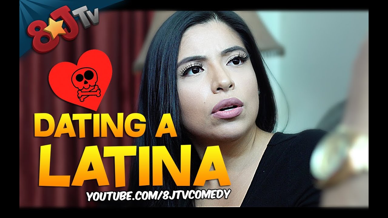 Dating A Latina (8JTV)