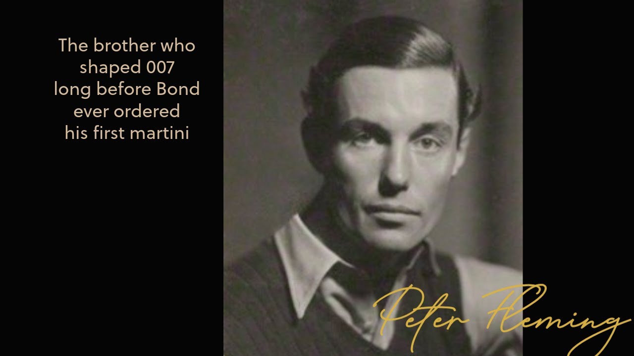 Chapter 4.  Peter Fleming - The brother Ian Fleming couldn&rsquo;t outshine...until he did