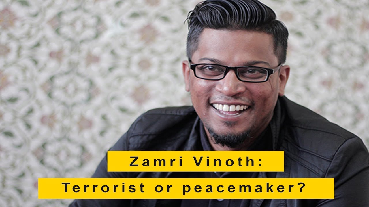 Zamri Vinoth: Terrorist or peacemaker?
