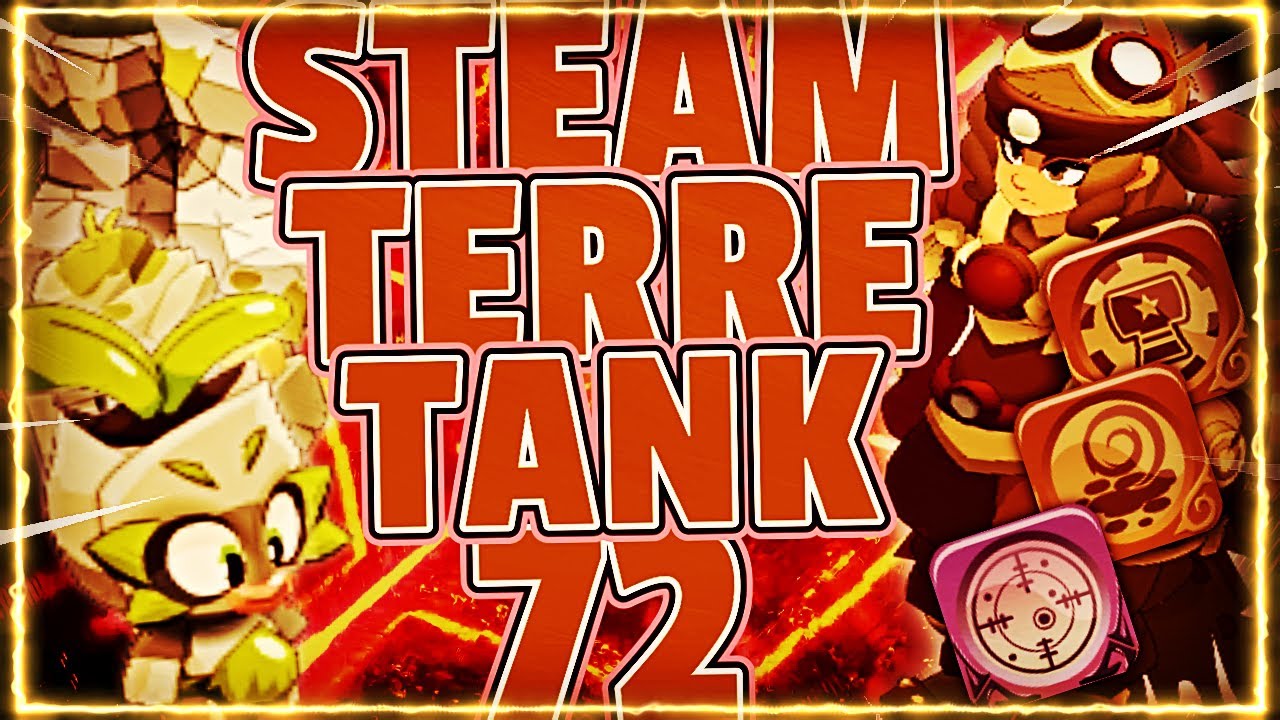 Steam Terre/Tank Lvl 72 