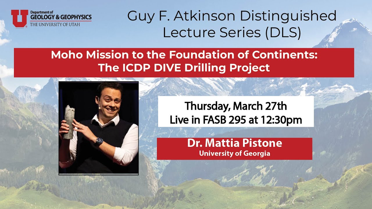 Moho Mission to the Foundation of Continents: The ICDP DIVE Drilling Project by Dr. Mattia Pistone.
