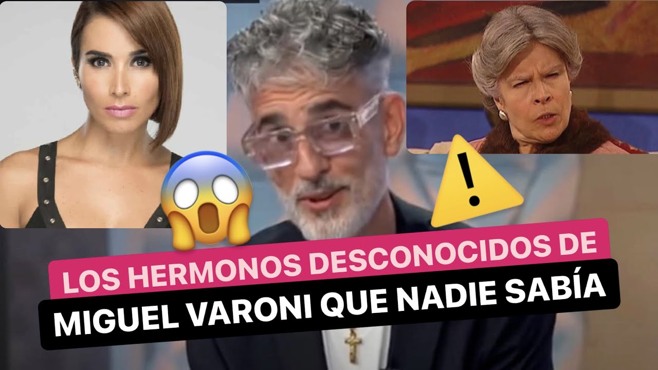 🚨Miguel VARONI y los hermanos DESCONOCIDOS que nadie SABÍA😱