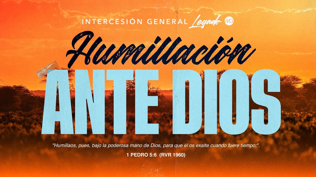 🔴EN VIVO🙏🏻Intercesión General 🙌🏻”HUMILLACIÓN ANTE DIOS” |  07 De Agosto 2025 - Iglesia MCI