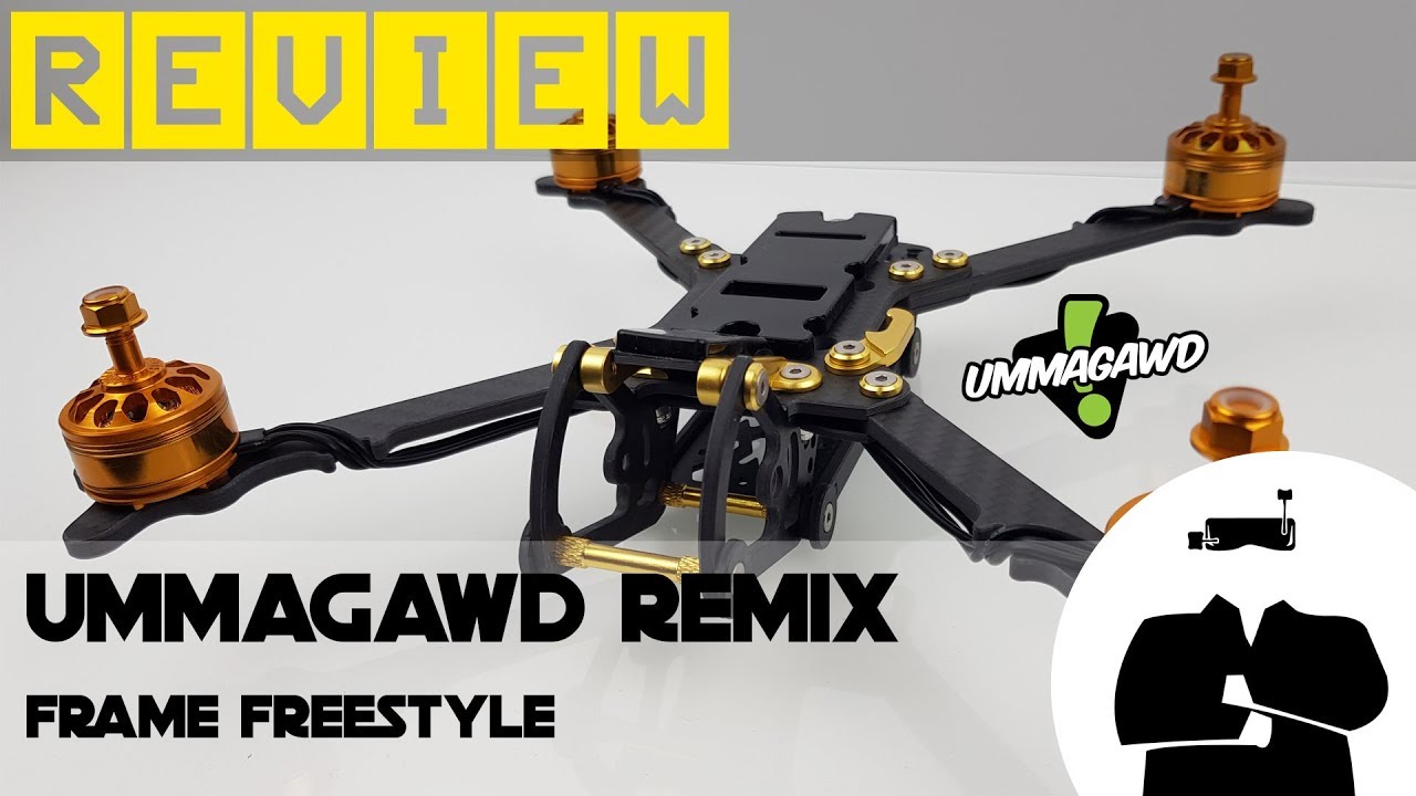 UMMAGAWD REMIX, REVIEW et TUTO de MONTAGE COMPLET DRONE FPV !